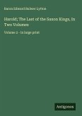 Harold; The Last of the Saxon Kings, In Two Volumes