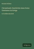 Clerambault; Geschichte eines freien Gewissens im Kriege Clerambault; Geschichte eines freien Gewissens im Kriege
