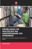 PROBLEMAS DE INSCRIÇÃO NA UNIVERSIDADE DO ZIMBABUÉ PROBLEMAS DE INSCRIÇÃO NA UNIVERSIDADE DO ZIMBABUÉ