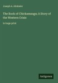 The Rock of Chickamauga; A Story of the Western Crisis The Rock of Chickamauga; A Story of the Western Crisis