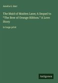 The Maid of Maiden Lane; A Sequel to 