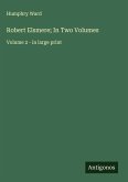 Robert Elsmere; In Two Volumes