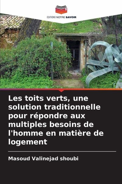 Les toits verts, une solution traditionnelle pour répondre aux multiples besoins de l'homme en matière de logement Les toits verts, une solution traditionnelle pour répondre aux multiples besoins de l'homme en matière de logement