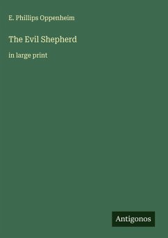 The Evil Shepherd - Oppenheim, E. Phillips