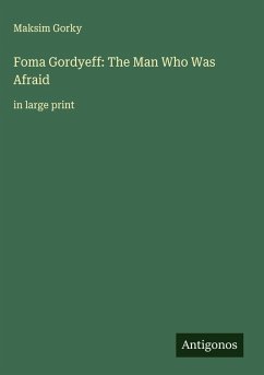 Cover Foma Gordyeff: The Man Who Was Afraid