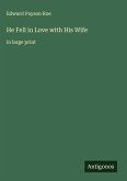 He Fell in Love with His Wife He Fell in Love with His Wife