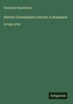 Doctor Grimshawe's Secret; A Romance Cover Doctor Grimshawe's Secret; A Romance