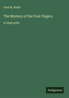 The Mystery of the Four Fingers - White, Fred M.