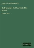 Early Voyages And Travels in The Levant