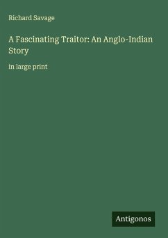 Cover A Fascinating Traitor: An Anglo-Indian Story
