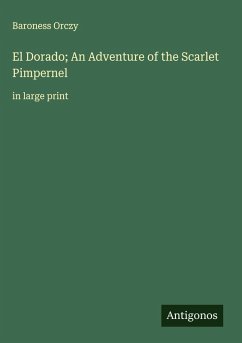 Cover El Dorado; An Adventure of the Scarlet Pimpernel