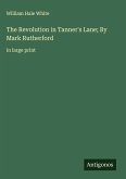 The Revolution in Tanner's Lane; By Mark Rutherford