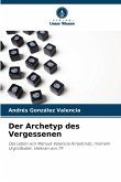 Der Archetyp des Vergessenen