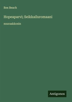 Hopeaparvi; Seikkailuromaani - Beach, Rex