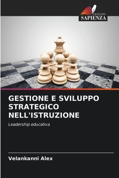 GESTIONE E SVILUPPO STRATEGICO NELL'ISTRUZIONE - Alex, Velankanni GESTIONE E SVILUPPO STRATEGICO NELL'ISTRUZIONE - Alex, Velankanni