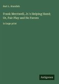 Frank Merriwell, Jr.'s Helping Hand; Or, Fair Play and No Favors