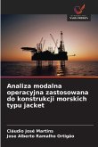 Analiza modalna operacyjna zastosowana do konstrukcji morskich typu jacket Analiza modalna operacyjna zastosowana do konstrukcji morskich typu jacket