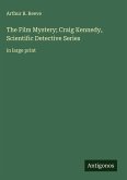 The Film Mystery; Craig Kennedy, Scientific Detective Series