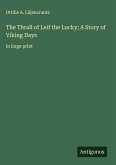 The Thrall of Leif the Lucky; A Story of Viking Days The Thrall of Leif the Lucky; A Story of Viking Days