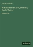 Buffalo Bill's Pursuit; Or, The Heavy Hand of Justice