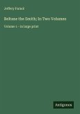 Beltane the Smith; In Two Volumes
