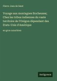 Voyage aux montagnes Rocheuses; Chez les tribus indiennes du vaste territoire de l'Orégon dépendant des Etats-Unis d'Amérique