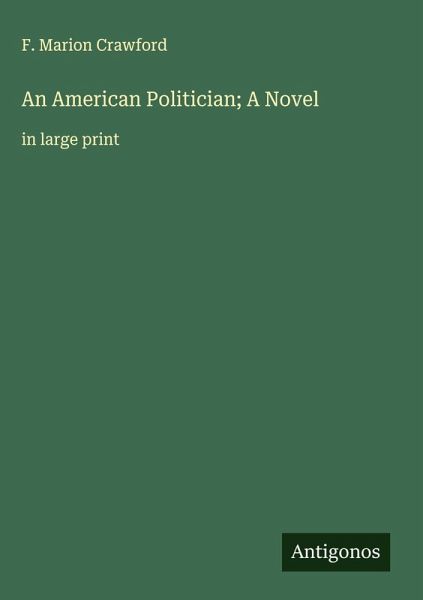 An American Politician; A Novel An American Politician; A Novel