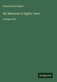 My Memories of Eighty Years My Memories of Eighty Years