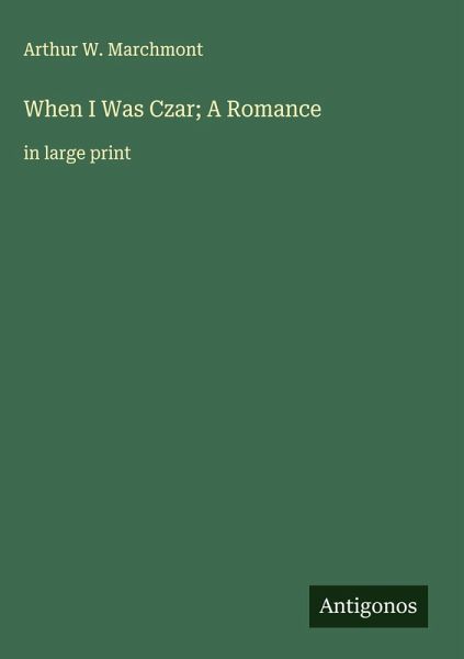 When I Was Czar; A Romance When I Was Czar; A Romance