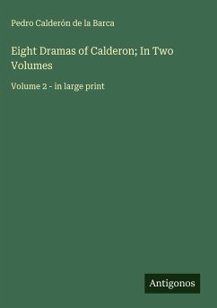 Cover Eight Dramas of Calderon; In Two Volumes