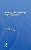 Planning For Computing In Higher Education