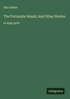 Cover The Fortunate Island; And Other Stories