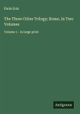 The Three Cities Trilogy; Rome, In Two Volumes