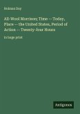 All-Wool Morrison; Time -- Today, Place -- the United States, Period of Action -- Twenty-four Hours