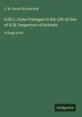 H.M.I.; Some Passages in the Life of One of H.M. Inspectors of Schools