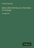 Buffalo Bill's Still Hunt; Or, The Robber of the Range