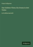 Das Goldene Vliess; Ein Drama in drei Teilen