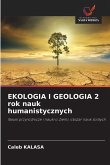EKOLOGIA I GEOLOGIA 2 rok nauk humanistycznych EKOLOGIA I GEOLOGIA 2 rok nauk humanistycznych