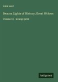 Beacon Lights of History; Great Writers