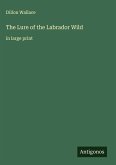 The Lure of the Labrador Wild