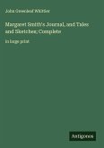 Margaret Smith's Journal, and Tales and Sketches; Complete