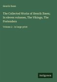 The Collected Works of Henrik Ibsen; In eleven volumes, The Vikings, The Pretenders