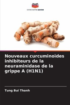 Cover Nouveaux curcuminoïdes inhibiteurs de la neuraminidase de la grippe A (H1N1)
