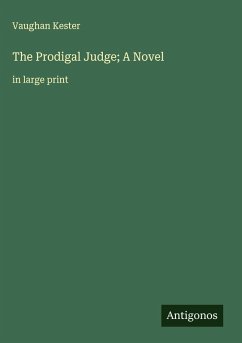 The Prodigal Judge; A Novel - Kester, Vaughan