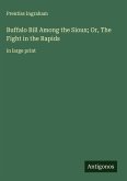 Buffalo Bill Among the Sioux; Or, The Fight in the Rapids