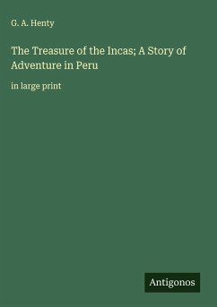 Cover The Treasure of the Incas; A Story of Adventure in Peru