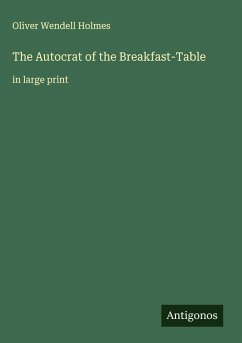 The Autocrat of the Breakfast-Table Cover The Autocrat of the Breakfast-Table