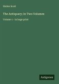 The Antiquary; In Two Volumes