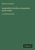 Ausgewählte Schriften; Gesammelte Kleine Werke