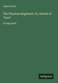 The Phantom Regiment; Or, Stories of 